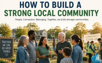How to Build a Strong Local Community