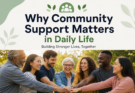 Why Community Support Matters in Daily Life