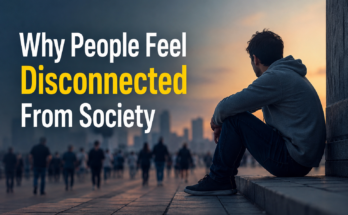 Why People Feel Disconnected From Society