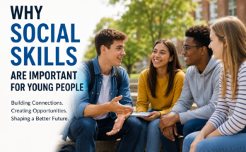 Why Social Skills Are Important for Young People
